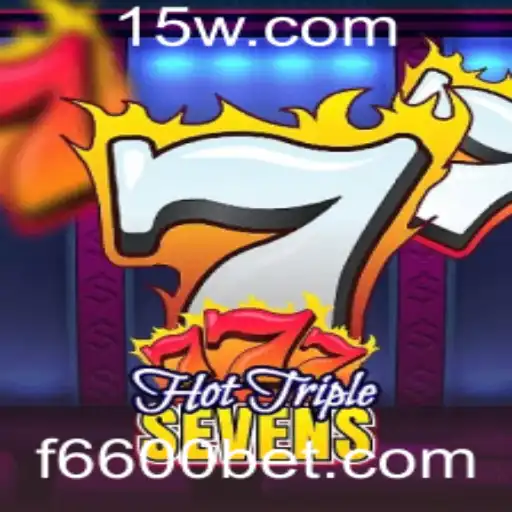 Descubra o Empolgante Mundo de HotTripleSevens e 6600bet