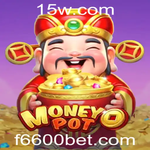 Descubra o Mundo Empolgante do Jogo MoneyPot com 6600bet